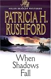 When Shadows Fall (Helen Bradley Mysteries, 4)