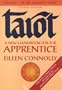 Tarot: A New Handbook for the Apprentice (Connolly Tarot, Vol. 1)