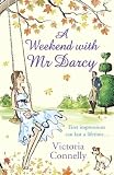 "A Weekend with Mr Darcy" av Victoria Connelly