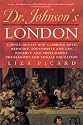 Dr. Johnson's London: Coffee-Houses and Climbing Boys, Medicine, Toothpaste and Gin, Poverty and Press-Gangs, Freakshows and Female Education