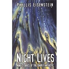 Five Star Science Fiction Fantasy - Night Lives: Nine Stories of the Dark Fantastic by Phyllis Eisenstein
