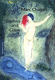 Marc Chagall: Daphnis and Chloe (Pegasus Library)