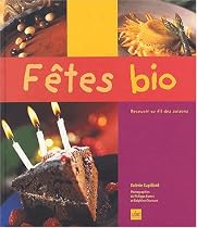 F&ecirc;tes bio : Recevoir au fil des saisons