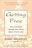 Getting Free: You Can End Abuse and Take Back Your Life