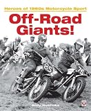 Off-road Giants!: Heroes of 1960s Motorcycle Sport