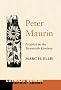 Peter Maurin: Prophet in the Twentieth Century