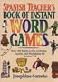 Spanish Teacher's Book of Instant Word Games