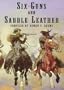 Six-Guns and Saddle Leather: A Bibliography of Books and Pamphlets on Western Outlaws and Gunmen