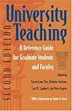 University Teaching: A Reference Guide For Graduate Students And Faculty
