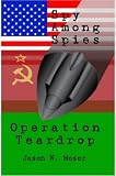 Spy Among Spies: Operation Teardrop
