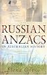 Russian Anzacs in Australian History
