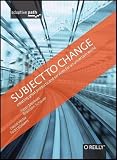Subject To Change: Creating Great Products & Services for an Uncertain World: Adaptive Path on Design