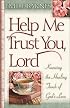 Help Me Trust You, Lord
