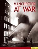 Manchester at war