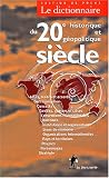 Le Dictionnaire historique et g�opolitique du XXe si�cle