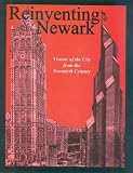 Reinventing Newark: Visions of the City from the Twentieth Century