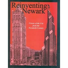 Reinventing Newark: Visions of the City from the Twentieth Century
