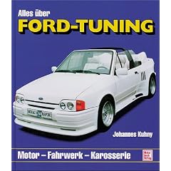 Alles �ber Ford- Tuning. Motor - Fahrwerk - Karosserie