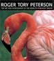 Peterson's Birds: The Art and Photography of Roger Tory Peterson