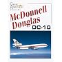 McDonnell Douglas DC-10 (Great Airliners Series, Vol. 6)