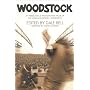 Woodstock: An Inside Look at the Movie That Shook Up the World and Defined a Generation