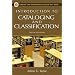 Introduction to Cataloging and Classification (Library and Information Science Text Series)
