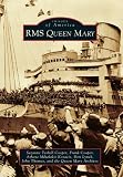 RMS Queen Mary (Images of America) (Images of America (Arcadia Publishing))