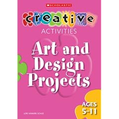 Art and Design Projects - Ages 5-11 (Creative Activities For...)