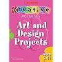 Art and Design Projects - Ages 5-11 (Creative Activities For...)