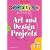 Art and Design Projects - Ages 5-11 (Creative Activities For...)