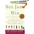 See Jane Win: The Rimm Report on How 1,000 Girls Became Successful Women by  Sylvia Rimm, Sara Dr Rimm-Kaufman, and Ilonna Dr Rimm