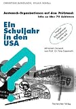 Ein Schuljahr in den USA - Christian Gundlach, Sylvia Schill