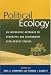 Political Ecology: An Integrative Approach to Geography and Environment-development Studies
