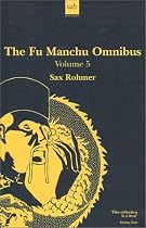 The Fu Manchu Omnibus: The Island of Fu Manchu/The Wrath of Fu Manchu