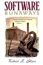 Software Runaways: Monumental Software Disasters Software Runaways: Monumental Software Disasters