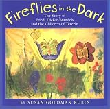 Review Holiday House  / Fireflies in the Dark: The Story of Friedl Dicker-Brandeis and the Children of Terezin