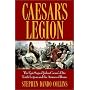 Caesar's Legion: The Epic Saga of Julius Caesar's &hellip by Stephen Dando-Collins