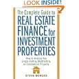 The Complete Guide to Real Estate Finance for Investment Properties: How to Analyze Any Single-Family, Multifamily, or... by Steve Berges