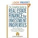 The Complete Guide to Real Estate Finance for Investment Properties: How to Analyze Any Single-Family, Multifamily, or Commercial Property