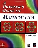 A Physicist's Guide to Mathematica
