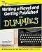 Writing a Novel and Getting Published for Dummies (For Dummies)