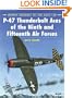 P-47 Thunderbolt Aces of the Ninth and Fifteenth Air Forces (Osprey Aircraft of the Aces No 30)