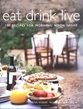 Cover of Eat Drink Live by Fran Warde 184172825X