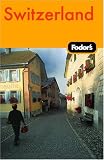 Fodors Switzerland, 43rd Edition (Fodors Gold Guides)