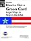 How to Get a Green Card: Legal Ways to Stay in the U.S.A