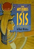 The Mysteries of Isis: Her Worship & Magick (Llewellyns World Religion & Magic Series)