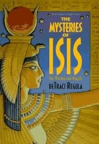 The Mysteries of Isis: Her Worship & Magick (Llewellyn's World Religion & Magic Series)
