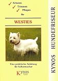 Scheren, Trimmen, Pflegen für Westies: Eine praktische Anleitung für Selbermacher