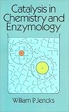 Catalysis in Chemistry and Enzymology
