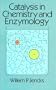 Catalysis in Chemistry and Enzymology